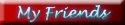 You will find my close enemies here